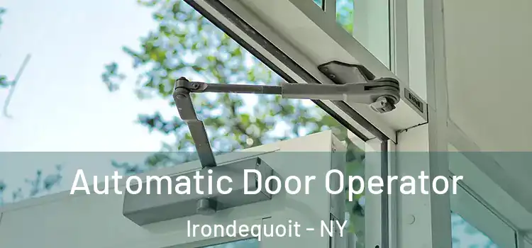 Automatic Door Operator Irondequoit - NY