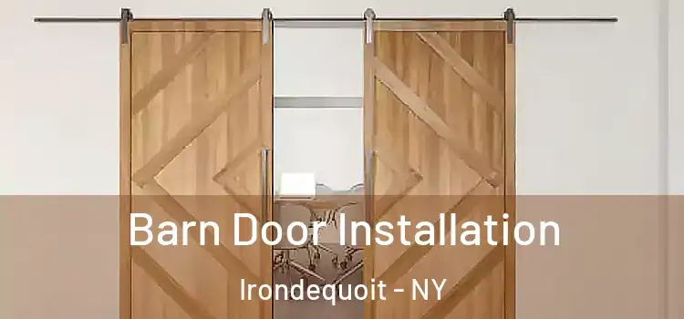  Barn Door Installation Irondequoit - NY