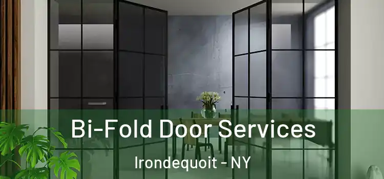 Bi-Fold Door Services Irondequoit - NY