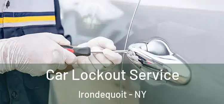 Car Lockout Service Irondequoit - NY