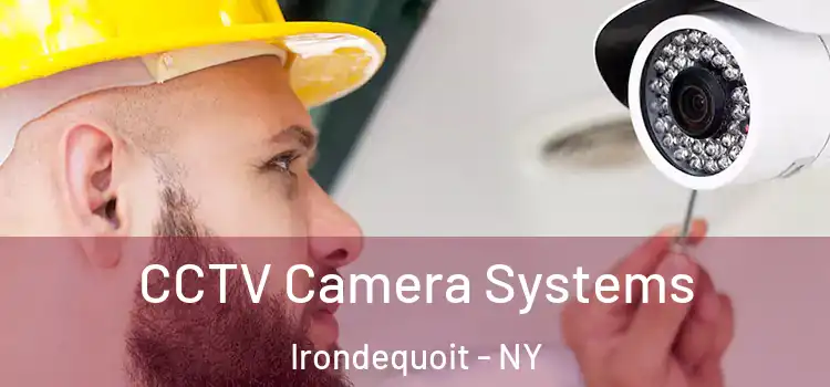 CCTV Camera Systems Irondequoit - NY