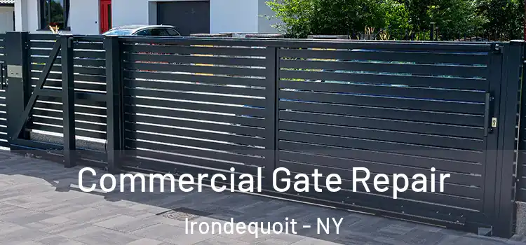 Commercial Gate Repair Irondequoit - NY