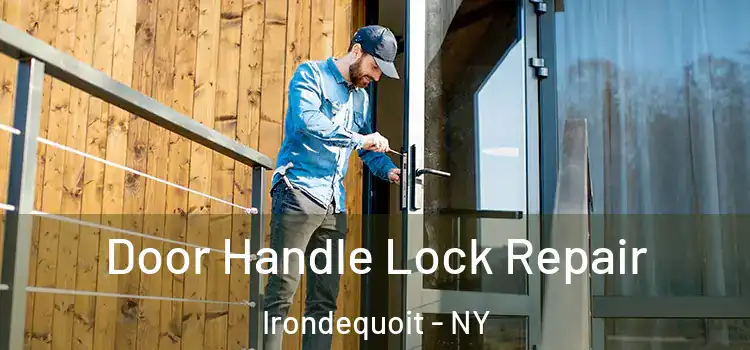 Door Handle Lock Repair Irondequoit - NY