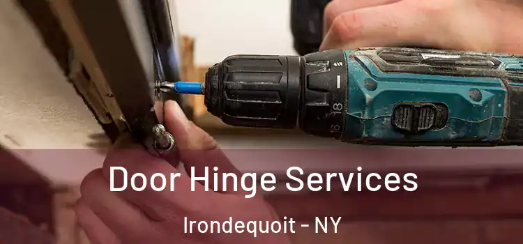 Door Hinge Services Irondequoit - NY