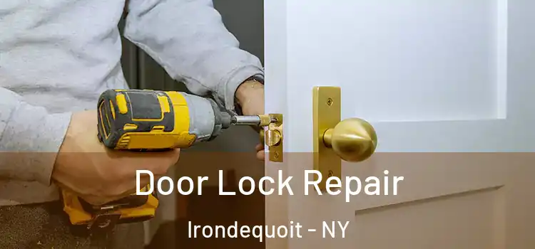 Door Lock Repair Irondequoit - NY