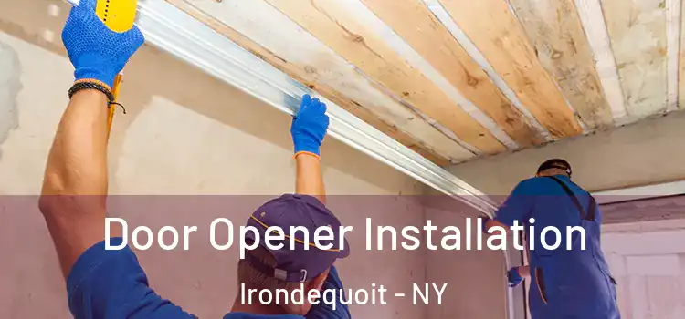 Door Opener Installation Irondequoit - NY