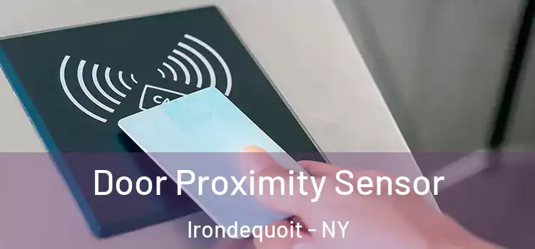  Door Proximity Sensor Irondequoit - NY