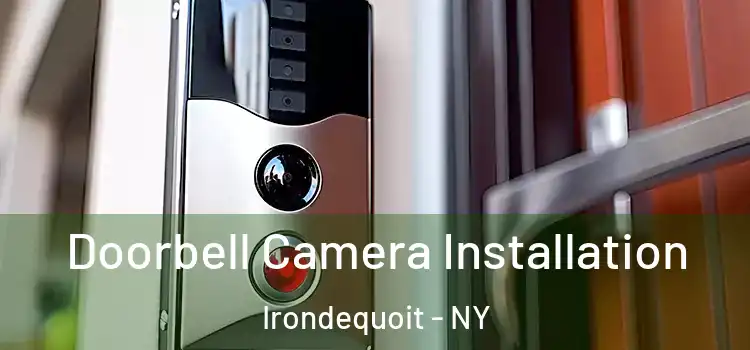  Doorbell Camera Installation Irondequoit - NY