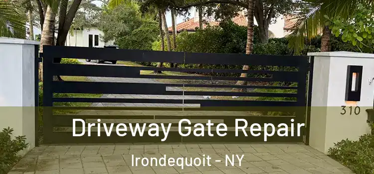 Driveway Gate Repair Irondequoit - NY