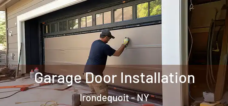  Garage Door Installation Irondequoit - NY