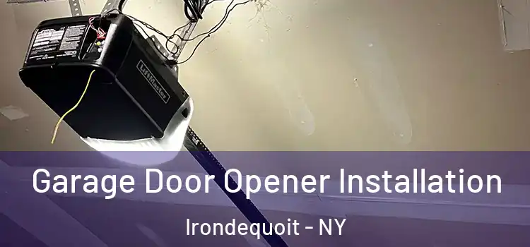  Garage Door Opener Installation Irondequoit - NY
