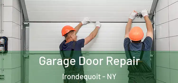  Garage Door Repair Irondequoit - NY