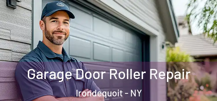 Garage Door Roller Repair Irondequoit - NY
