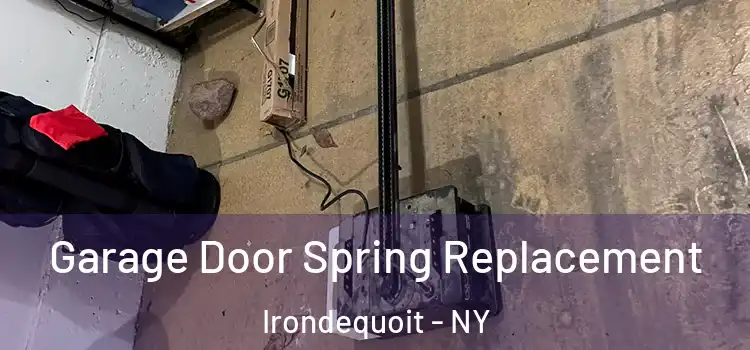  Garage Door Spring Replacement Irondequoit - NY