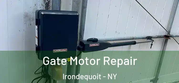 Gate Motor Repair Irondequoit - NY
