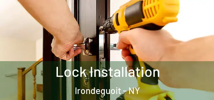 Lock Installation Irondequoit - NY