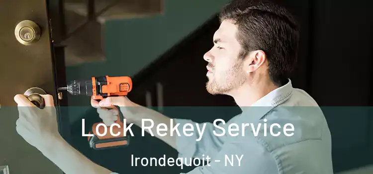 Lock Rekey Service Irondequoit - NY