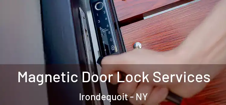Magnetic Door Lock Services Irondequoit - NY