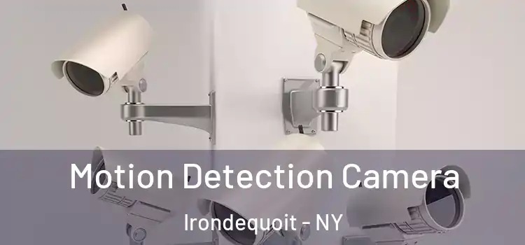  Motion Detection Camera Irondequoit - NY