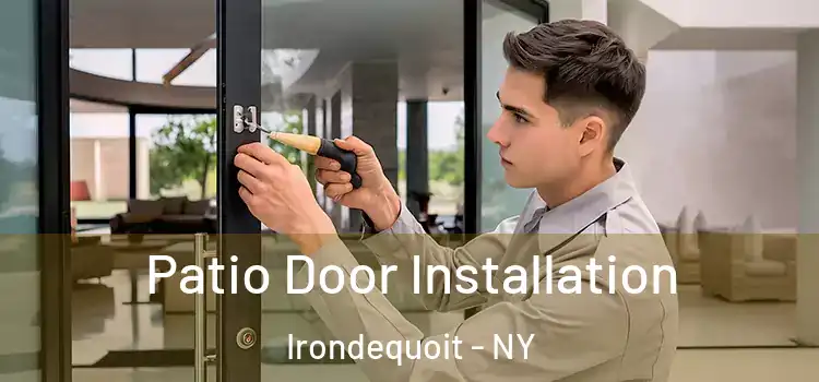 Patio Door Installation Irondequoit - NY