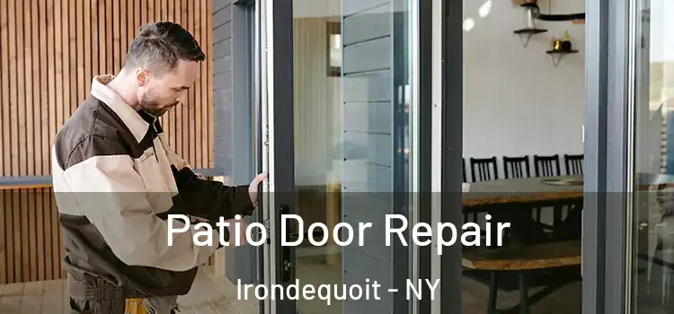 Patio Door Repair Irondequoit - NY