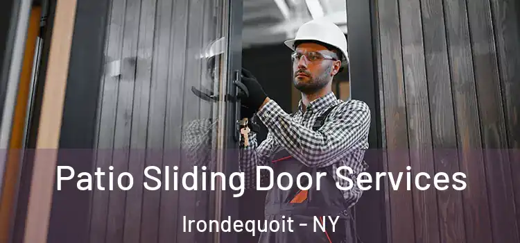 Patio Sliding Door Services Irondequoit - NY