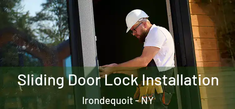 Sliding Door Lock Installation Irondequoit - NY