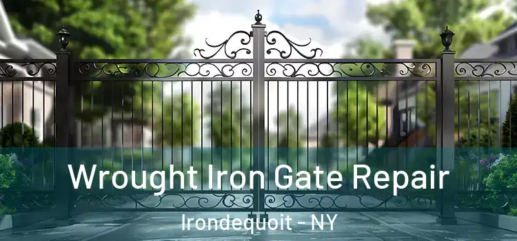Wrought Iron Gate Repair Irondequoit - NY
